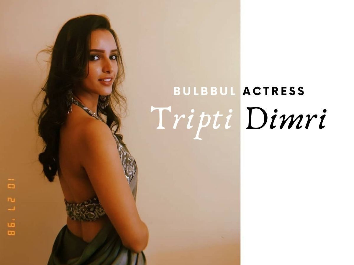 Tripti Dimri: [PHOTOS] Who is Tripti Dimri? All you need to know about the Bulbbul actress