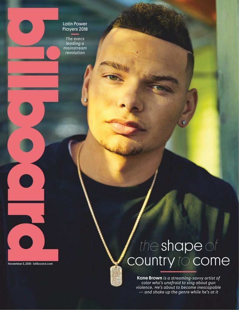Billboard Back Issue November 2018 (Digital). Kane brown, Kane brown music, Kane brown songs