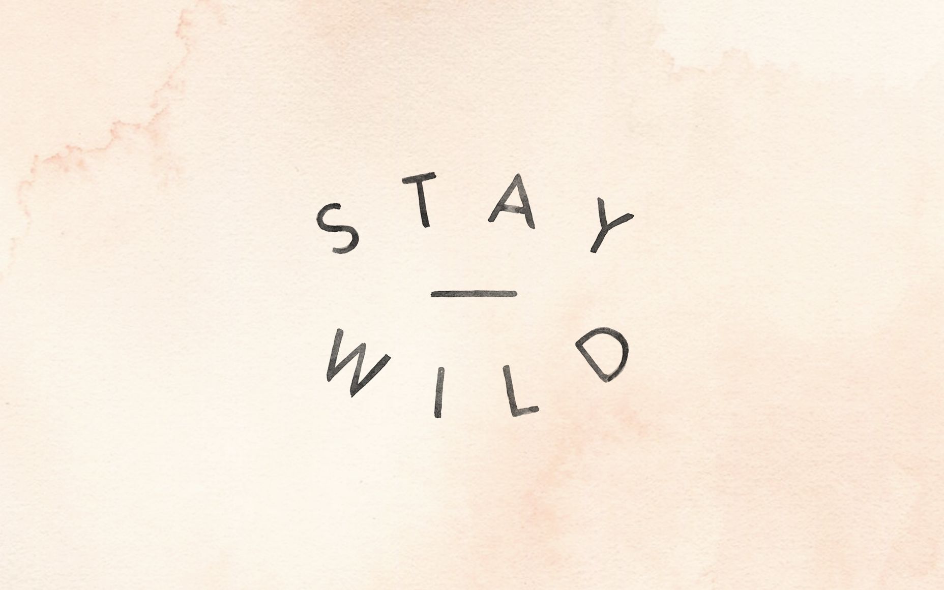 Stay Wild Wallpaper Free Stay Wild Background