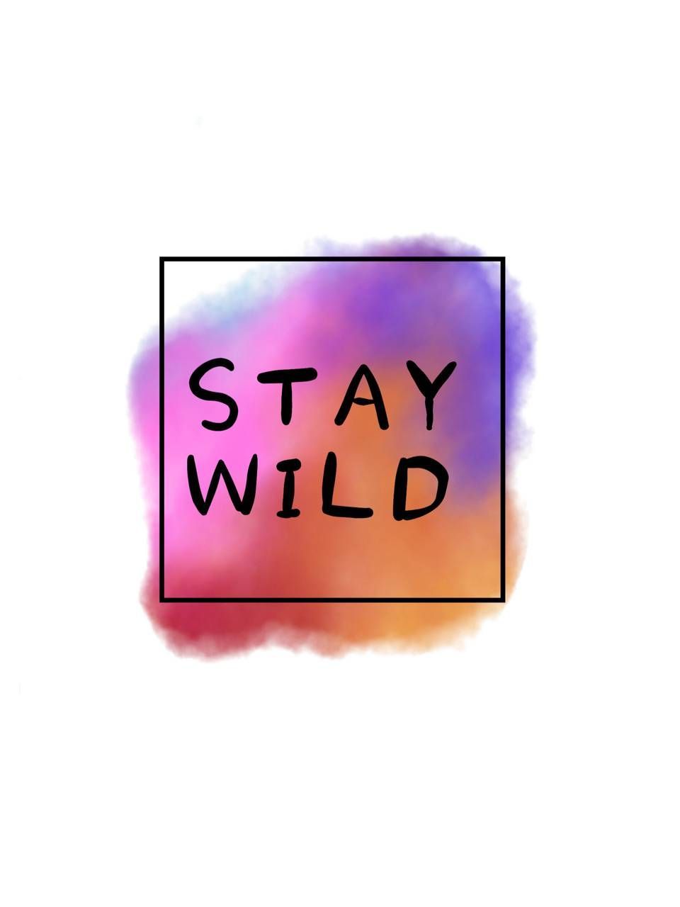 Stay Wild Wallpaper Free Stay Wild Background