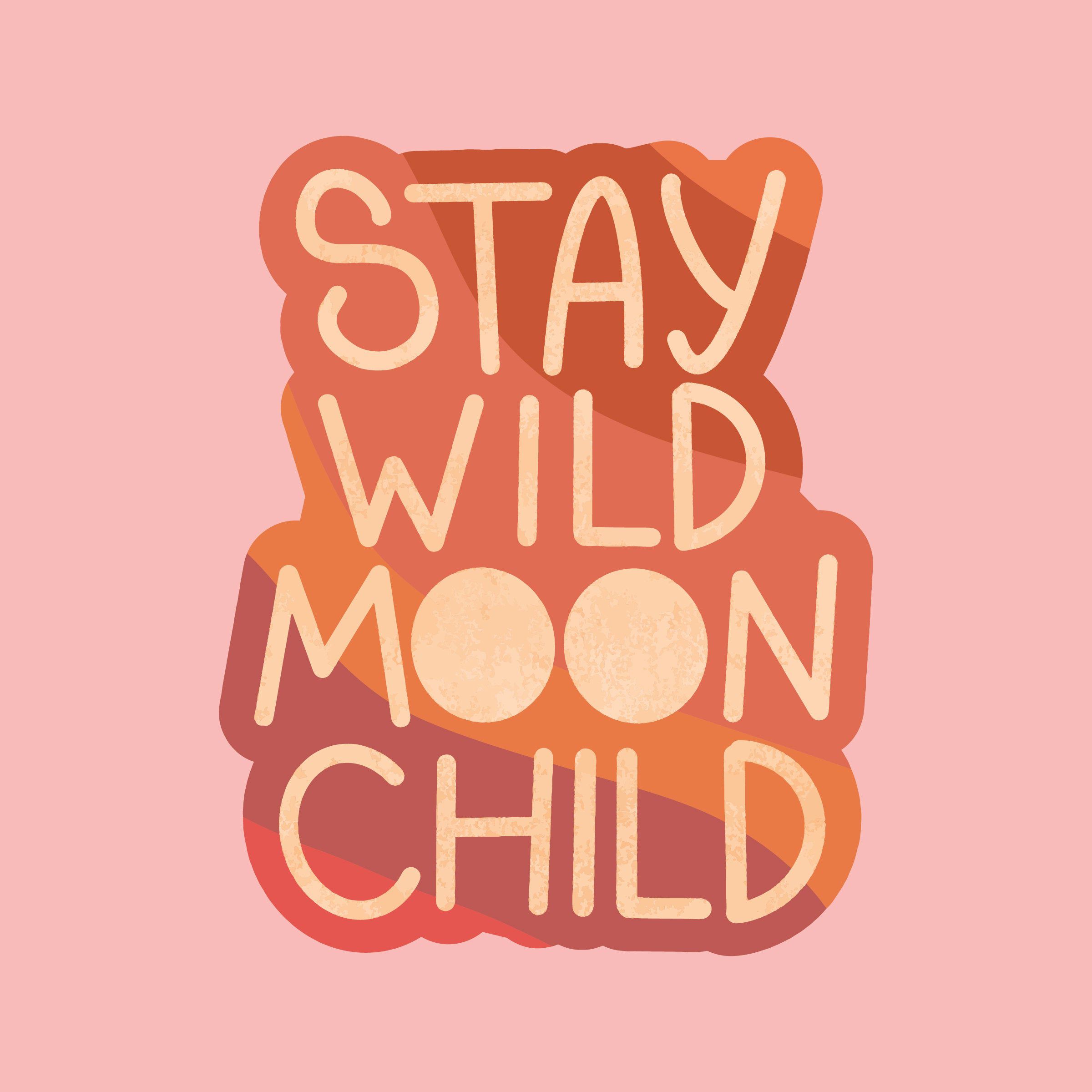 s t i c k e r i d e a s. Stay wild moon child, Moon child, Wild moon