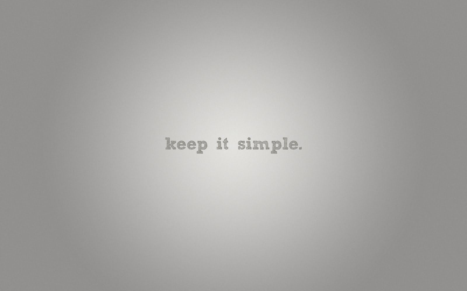 Keep It Simple Wallpaper. Keep Calm Wallpaper, Keep Portland Weird Wallpaper and Keep Calm Desktop Background