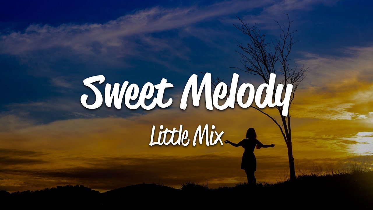 Little Mix Melody (Lyrics)