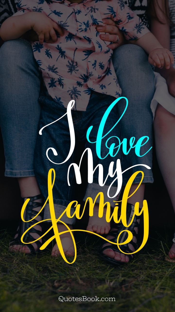 HD i love my family wallpapers  Peakpx