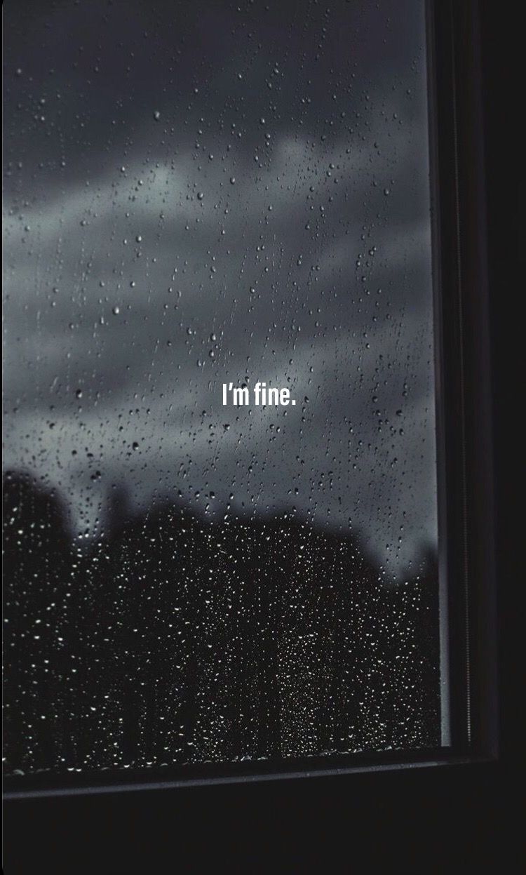 I'm fine. Rainy wallpaper, Dark wallpaper, Beautiful wallpaper