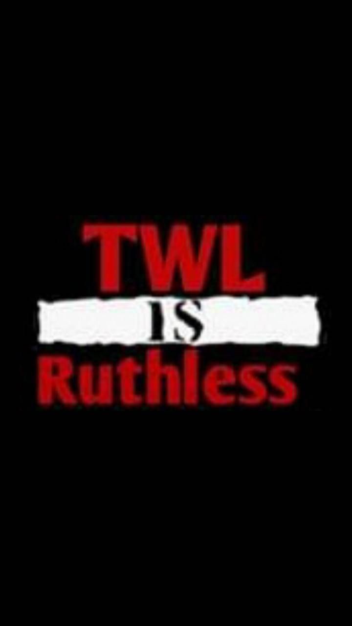 TWL is ruthless wallpaper