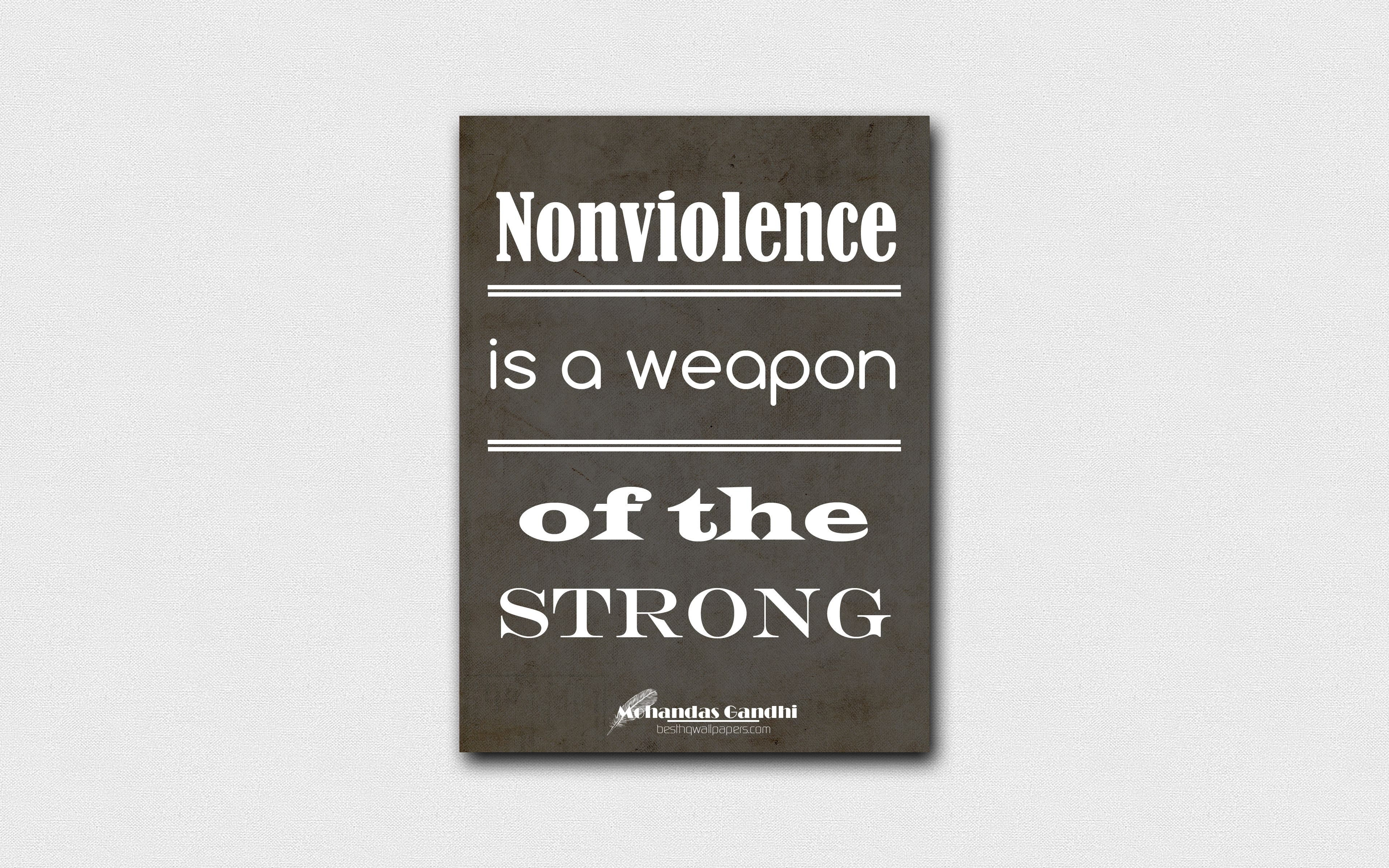Download wallpaper 4k, Nonviolence is a weapon of the strong, quotes about nonviolence, Mohandas Gandhi, black paper, popular quotes, inspiration, Mohandas Gandhi quotes for desktop with resolution 3840x2400. High Quality HD picture