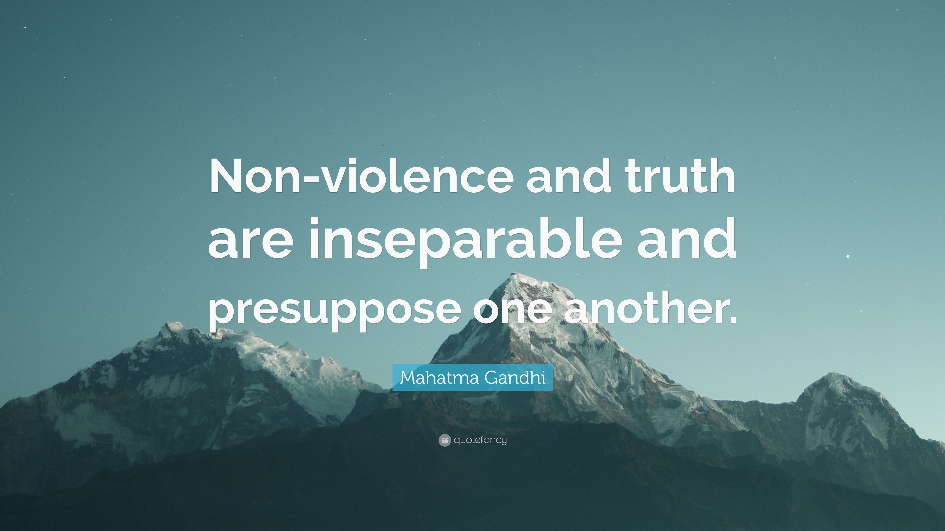 Mahatma Gandhi Quote: “Non Violence And Truth Are Inseparable And Presuppose One Another.” (7 Wallpaper)