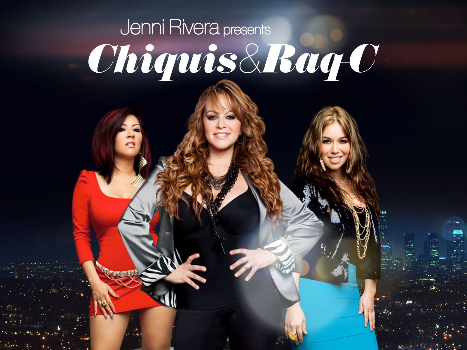 Watch Jenni Rivera Presents: Chiquis & Raq.