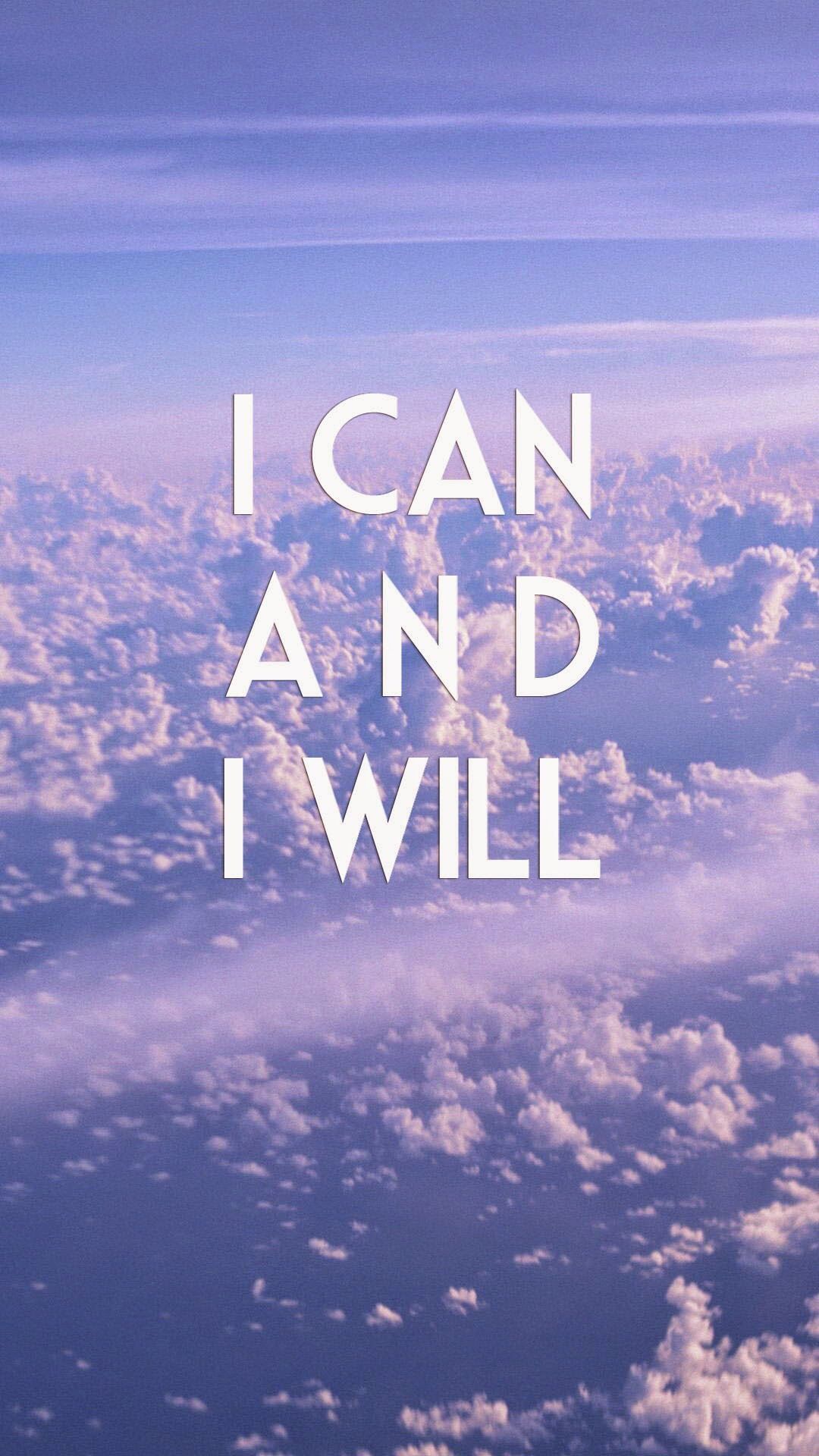 I can and I will. Wallpaper quotes, Quote background, Motivational quotes