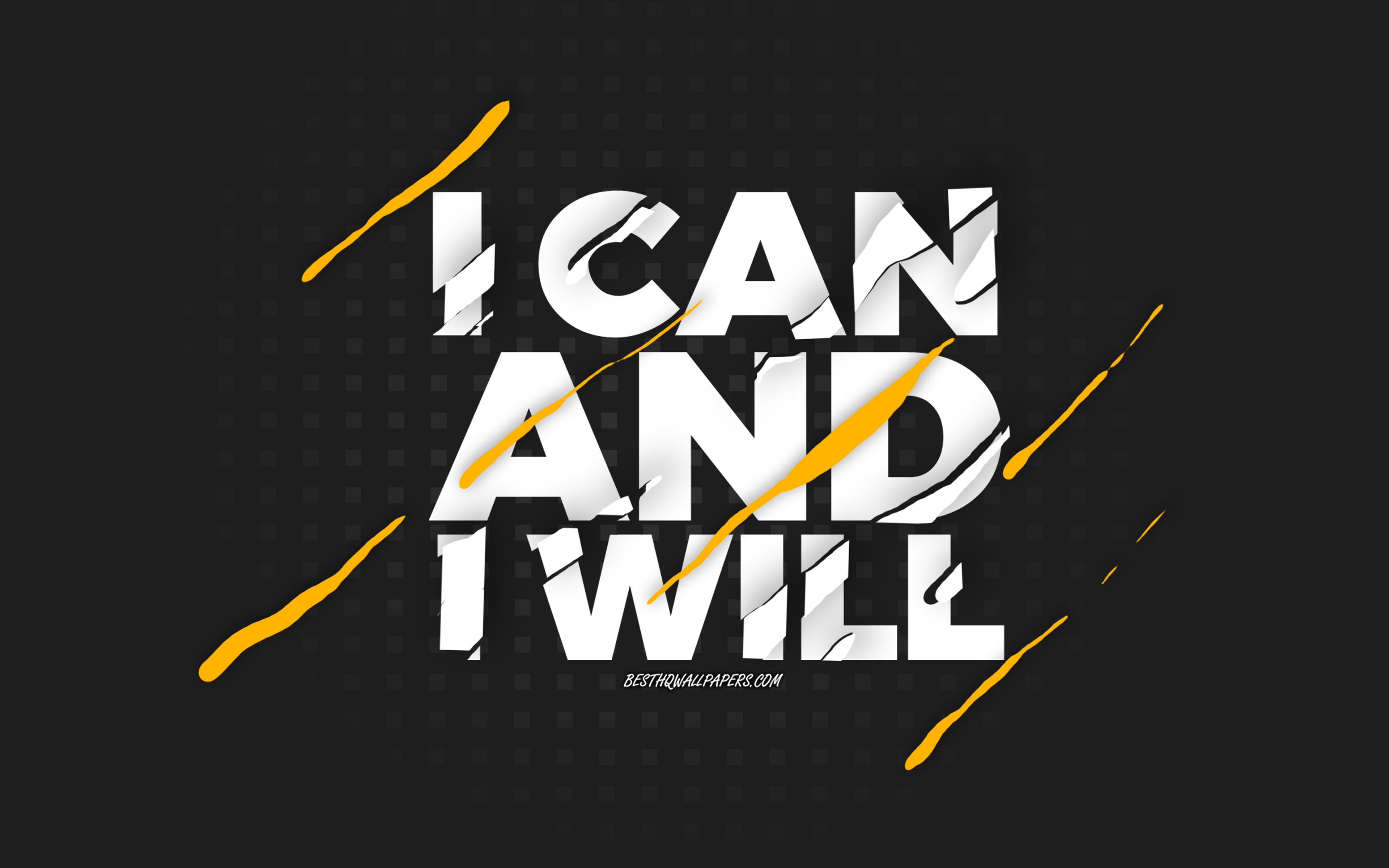 Download wallpaper I can and I will, black background, creative art, I can and I will concepts, motivation quotes, inspiration for desktop with resolution 3840x2400. High Quality HD picture wallpaper