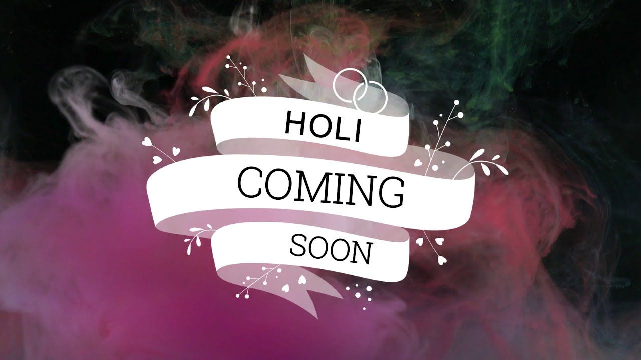 holi coming soon status 2021 full screen l coming soon holi status 2021 l holi whatsappp status song