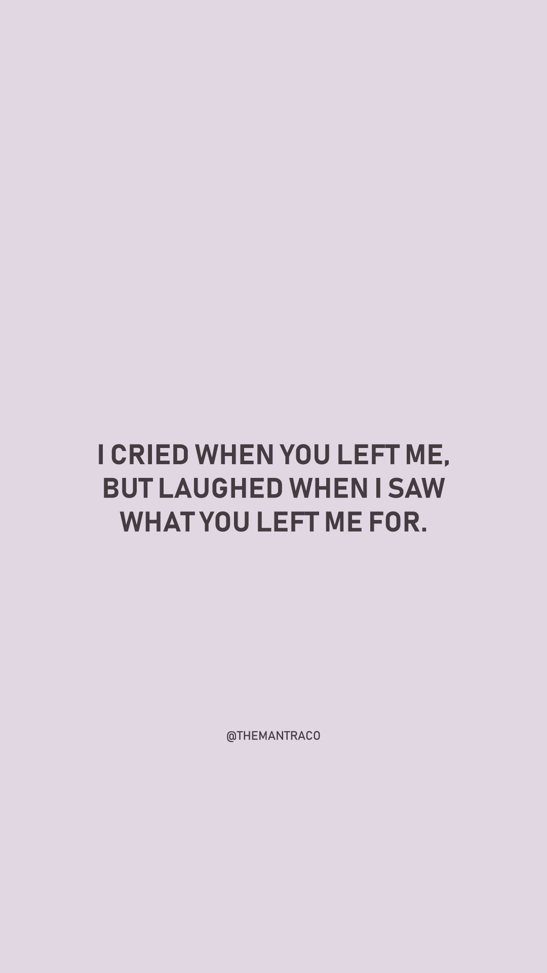 Savage Breakup Quotes. Breakup quotes, You left me, Quotes