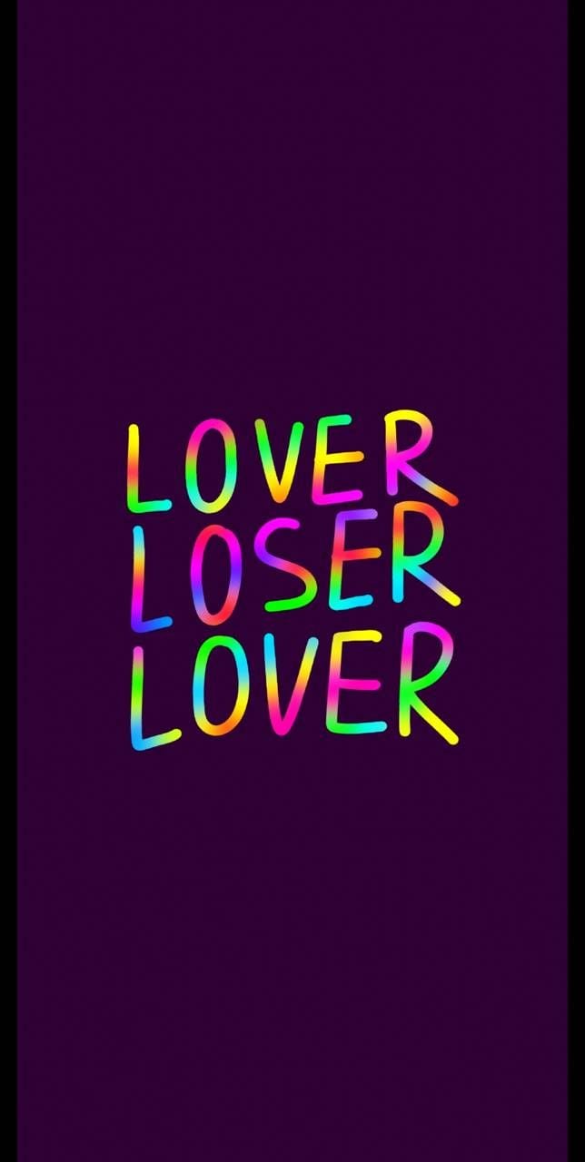 Lover Loser Lover wallpaper