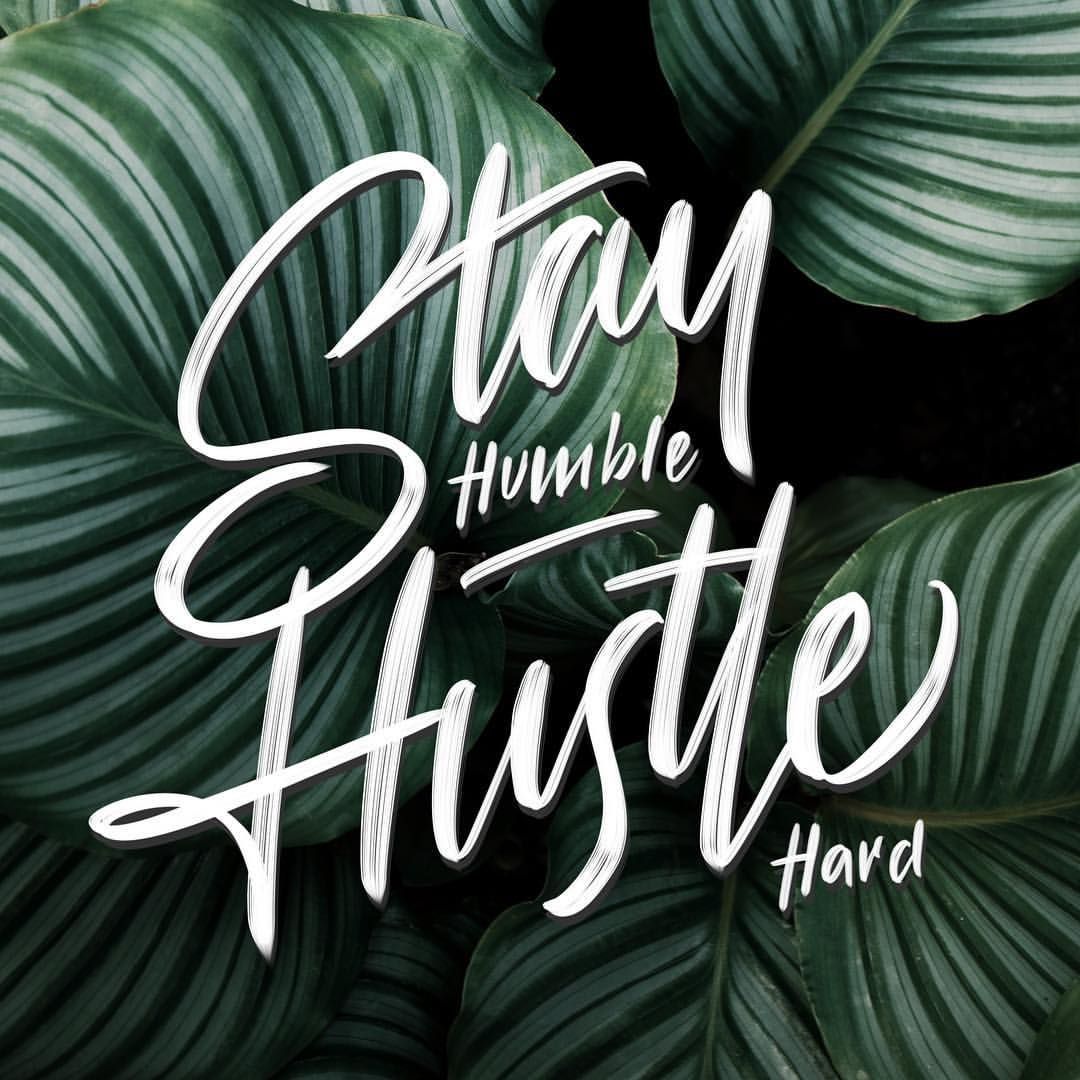Stay Humble Wallpapers Wallpaper Cave
