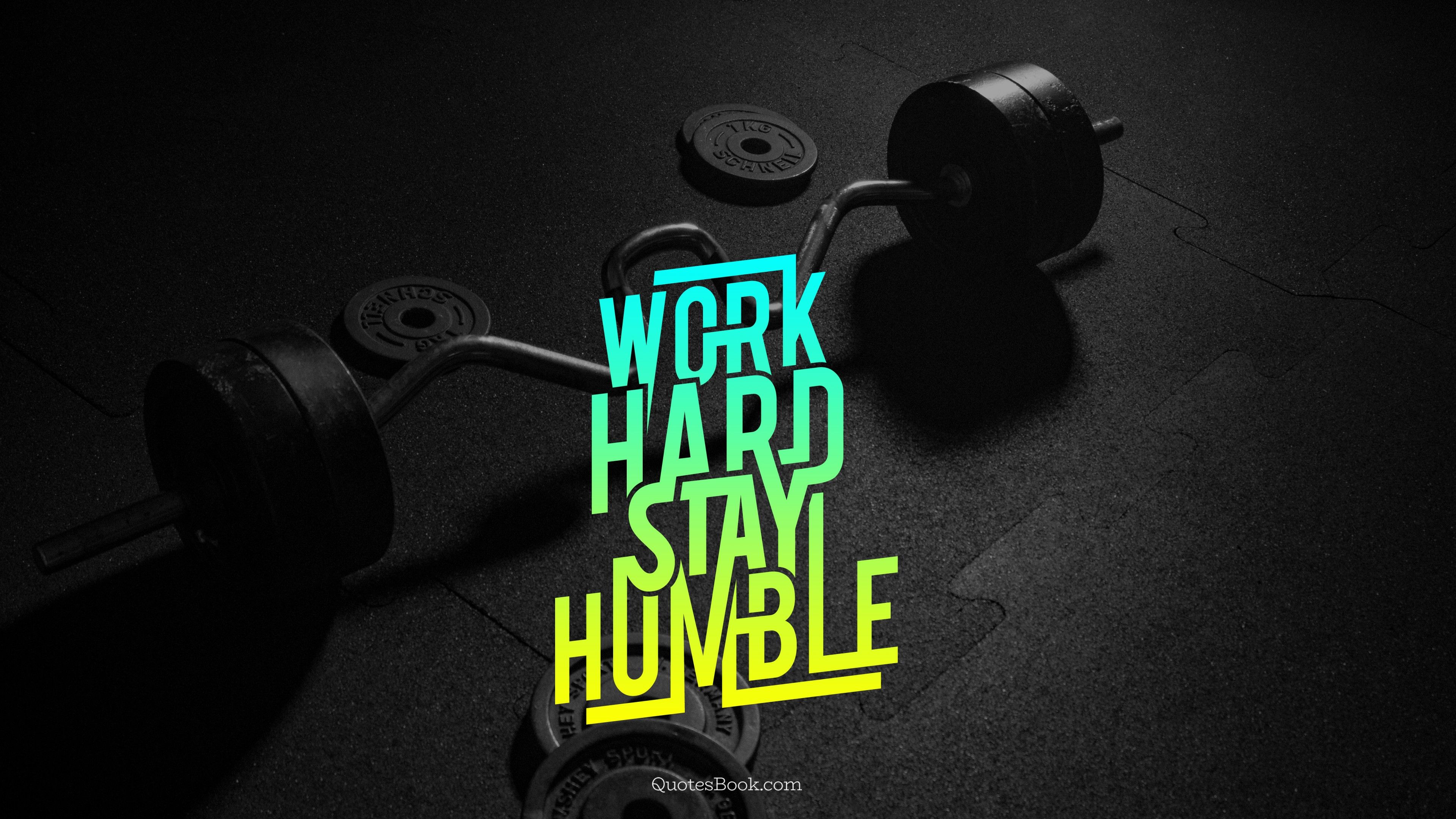 Stay Humble Wallpapers Wallpaper Cave