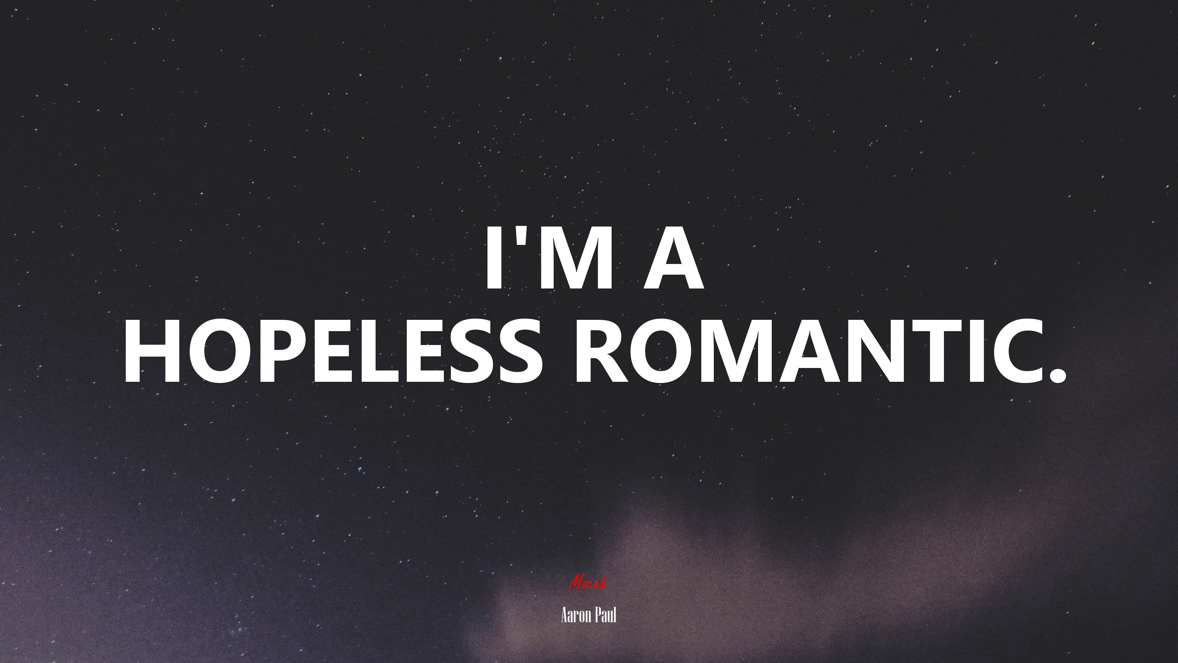 I'm always going to be a hopeless romantic. Always. Taylor Swift quote, 4k wallpaper