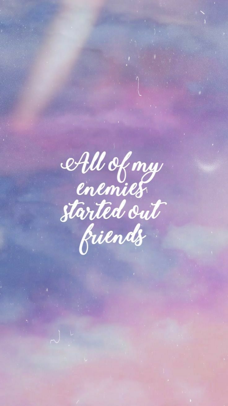 All of my enemies started out friends The Archer Swift #wallpaper #background #loc. Taylor swift lyrics, Taylor swift song lyrics, Taylor swift quotes