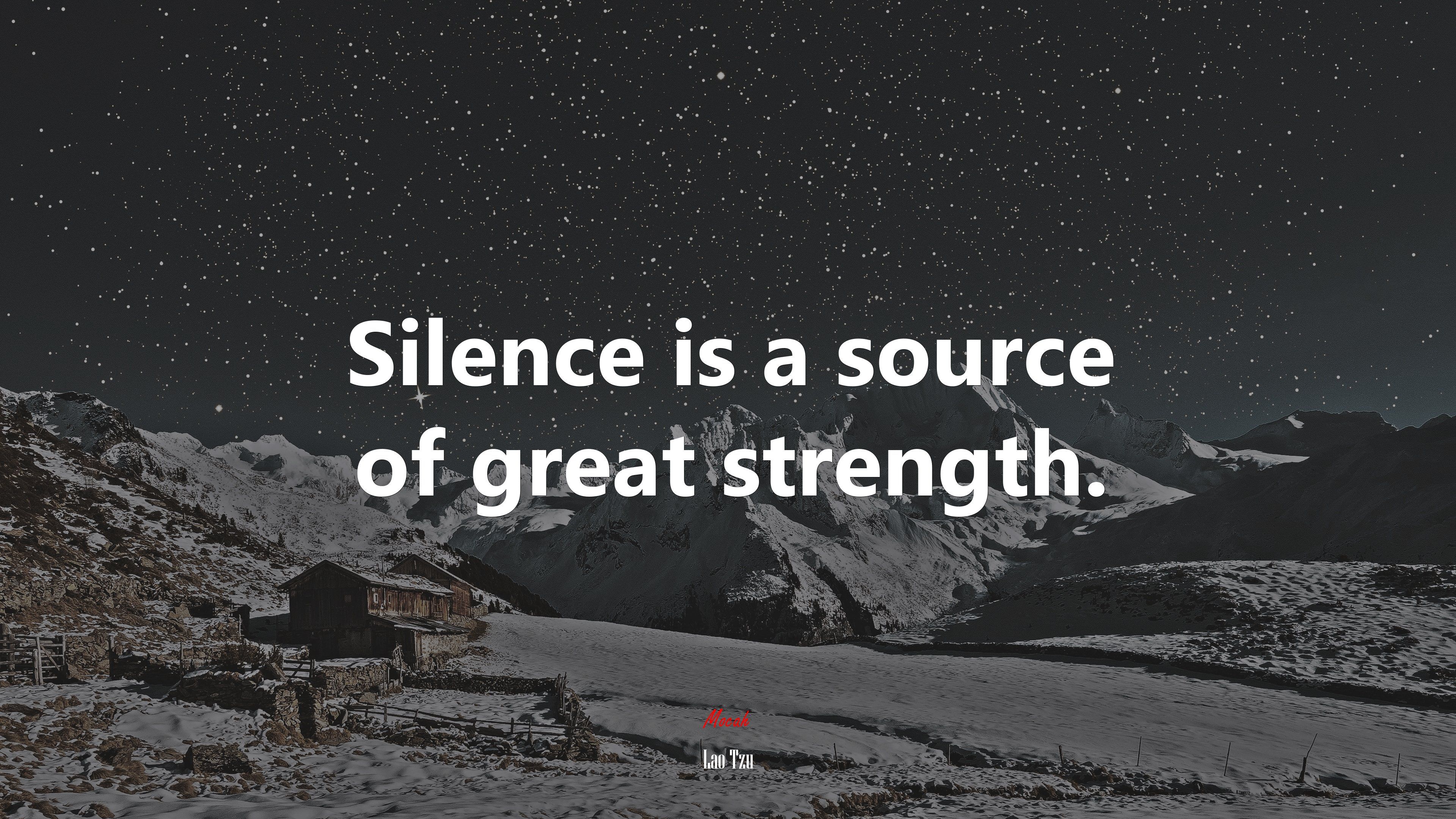 Silence is a source of great strength. Lao Tzu quote, 4k wallpaper
