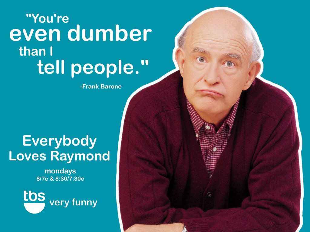 Quotes about Everybody Loves Raymond (26 quotes)