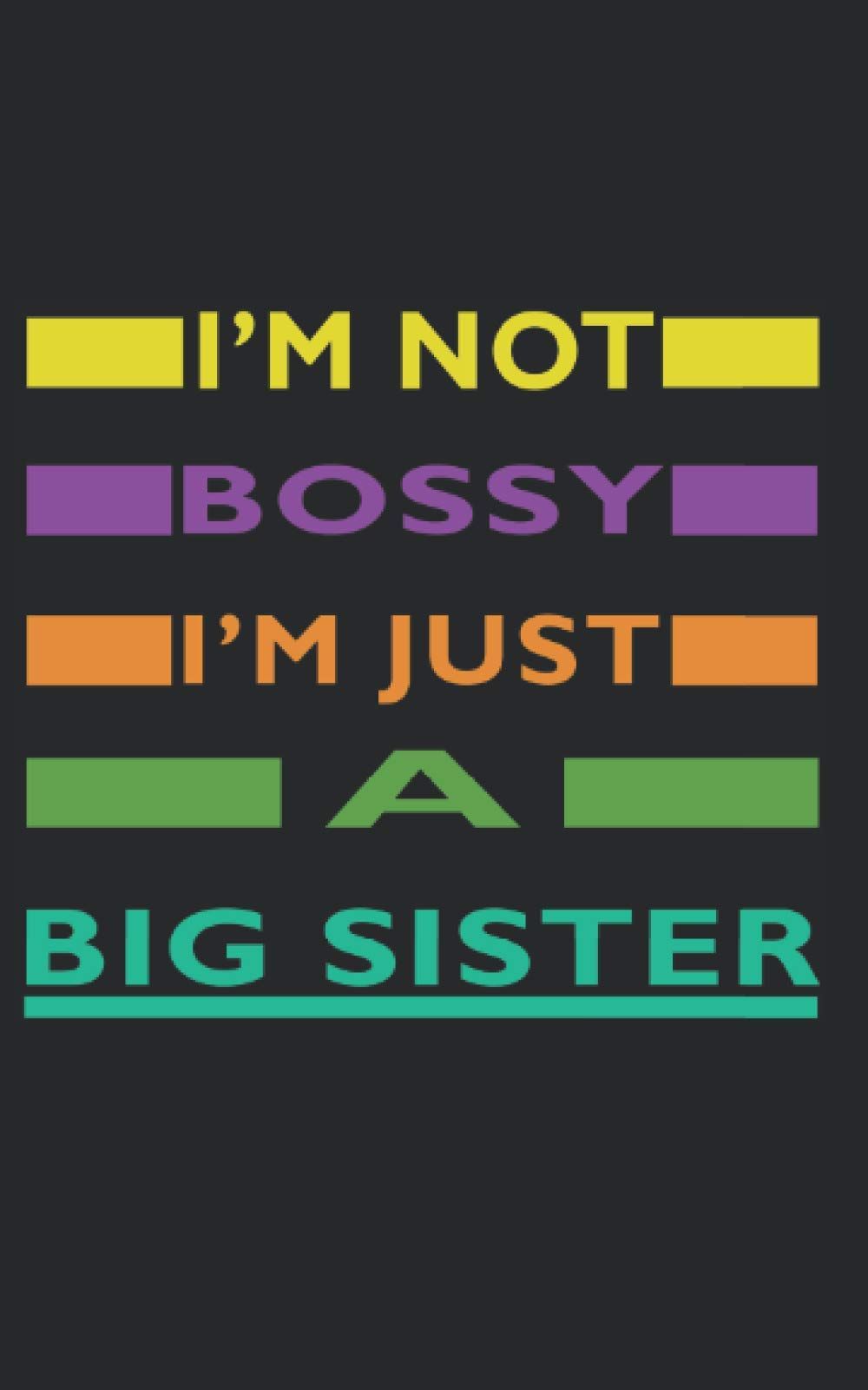 i'm not bossy i'm just a big sister: sister notebook / becoming a big sister / i love my big sister / big sister elephant / big sister little girls