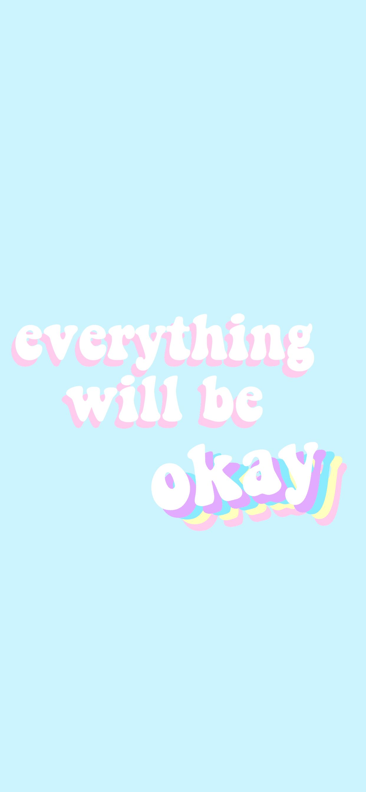 everything will be okay. Quote aesthetic, Everything, Quotes
