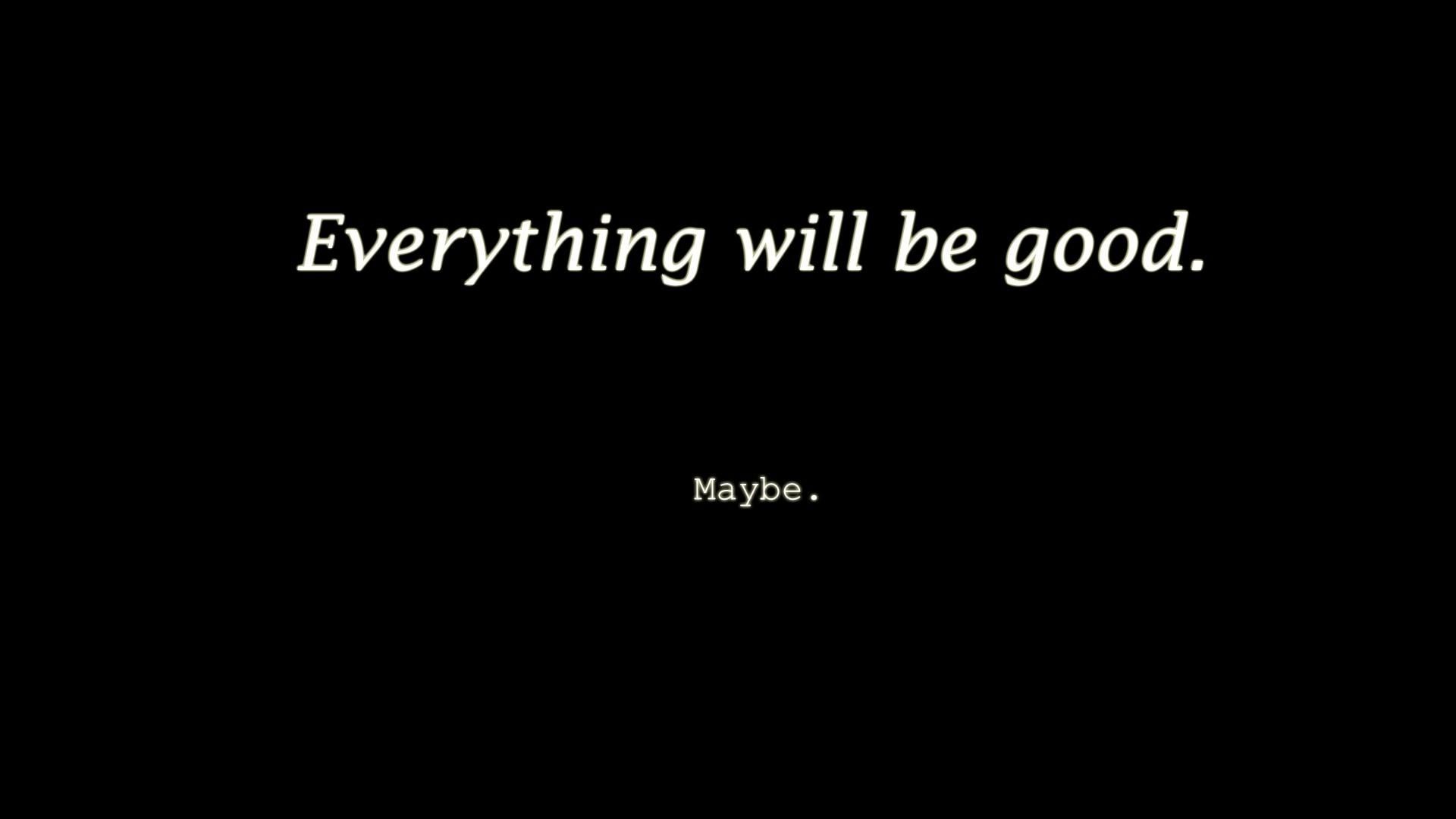 Everything на телефон. Everything will be Fine обои. Everything will be Fine Wallpaper.