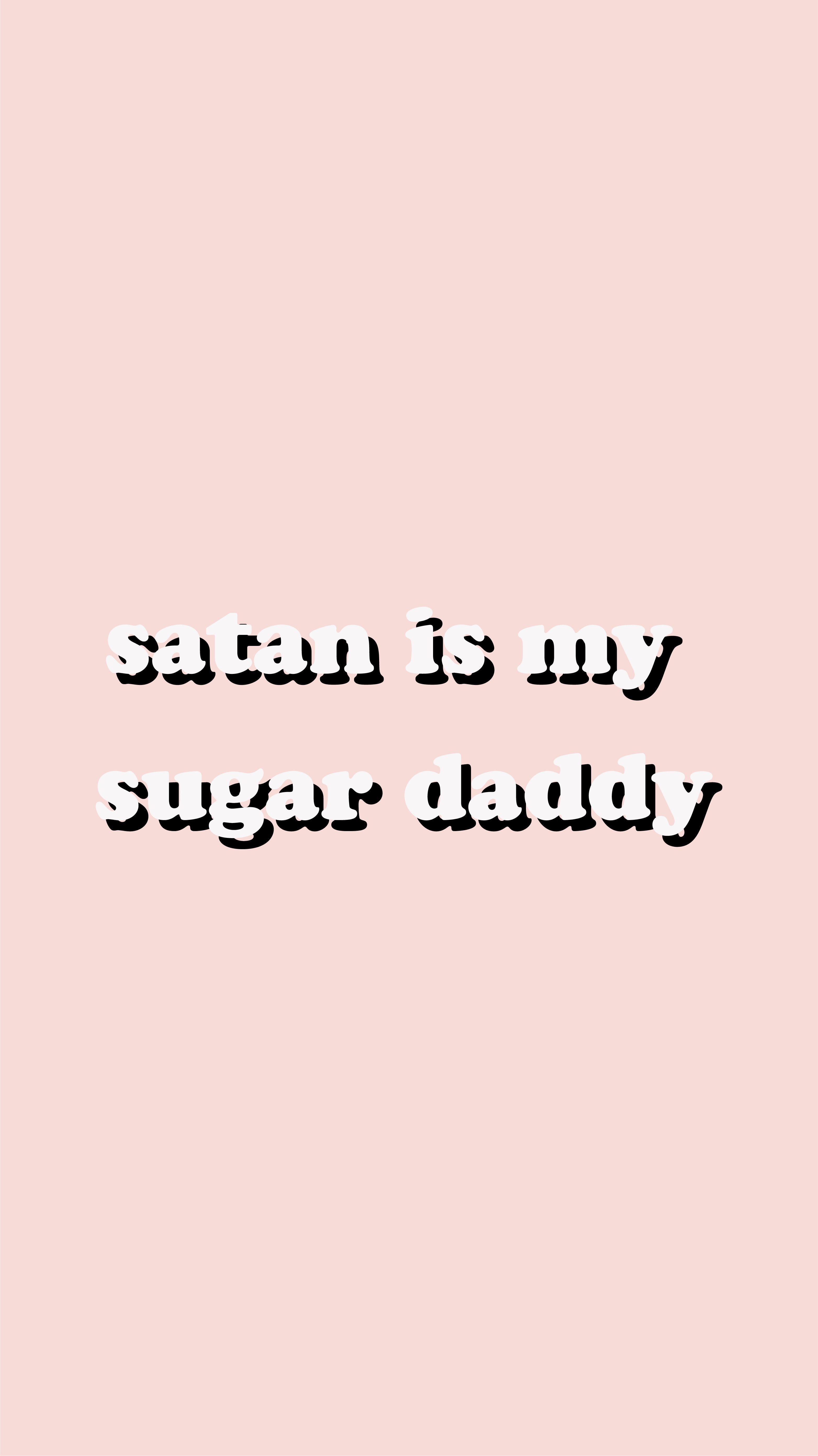 Satan is my sugar daddy Wallpaper by Florcita de Amapola ♡. Daddy aesthetic, Bad girl wallpaper, Black aesthetic wallpaper
