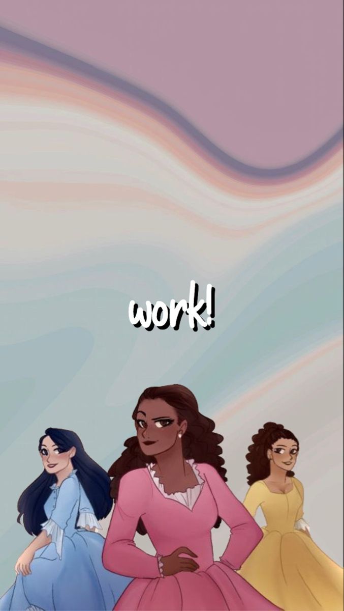The Schuyler Sisters iPhone Wallpaper. Hamilton wallpaper, Hamilton broadway, Hamilton schuyler sisters