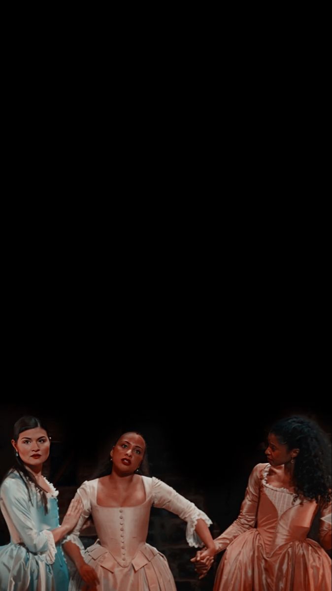 Hamilton The Schuyler Sisters. Hamilton wallpaper, Schuyler sisters, Eliza schuyler