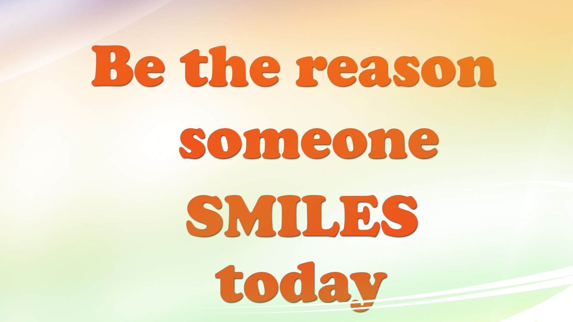 Be The Reason Someone Smiles Today HD Inspirational Wallpaper