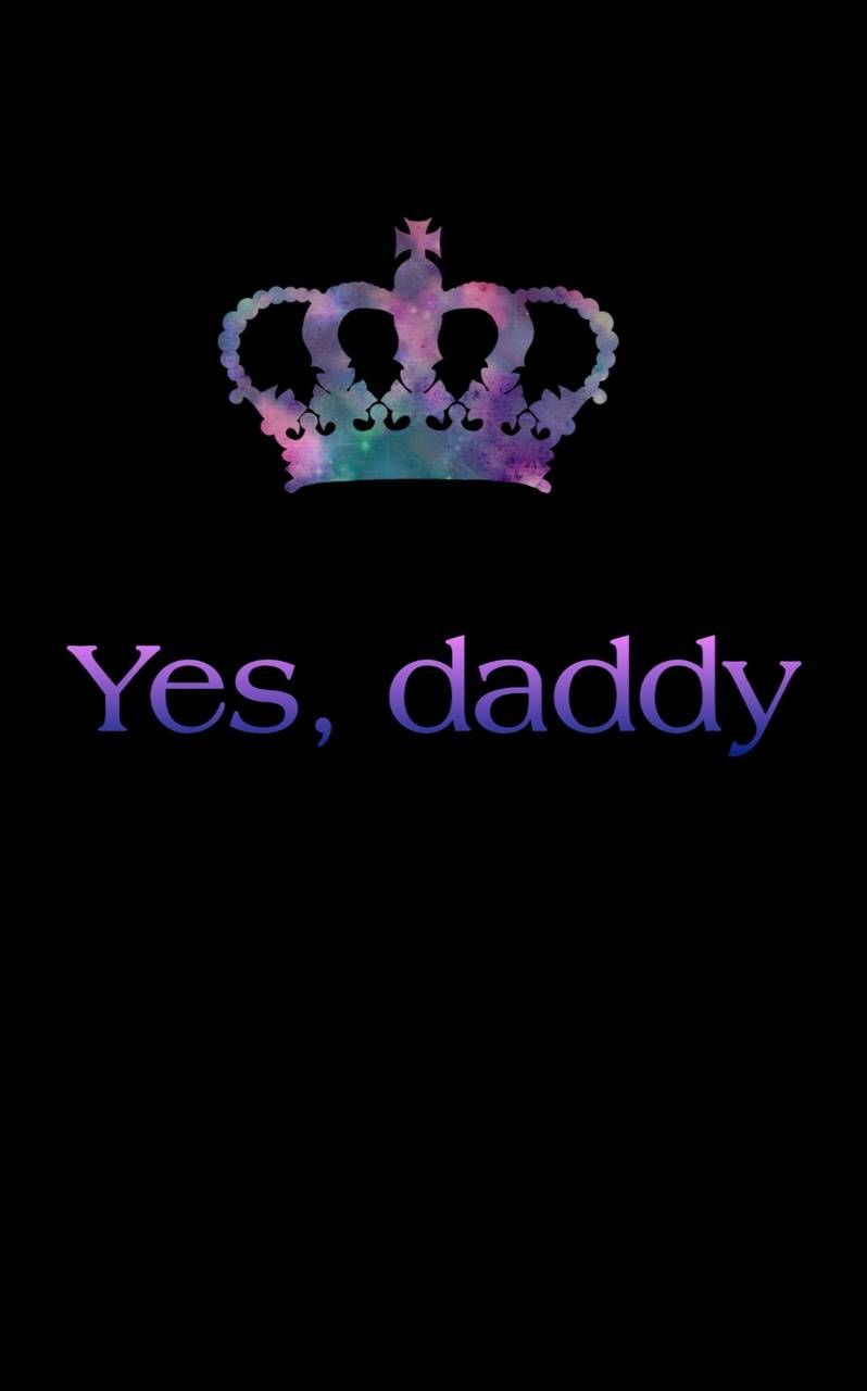 Yes daddy wallpaper
