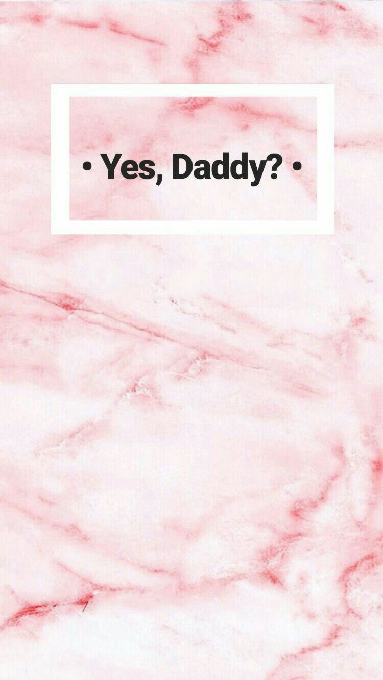 Yes Daddy Wallpapers Wallpaper Cave