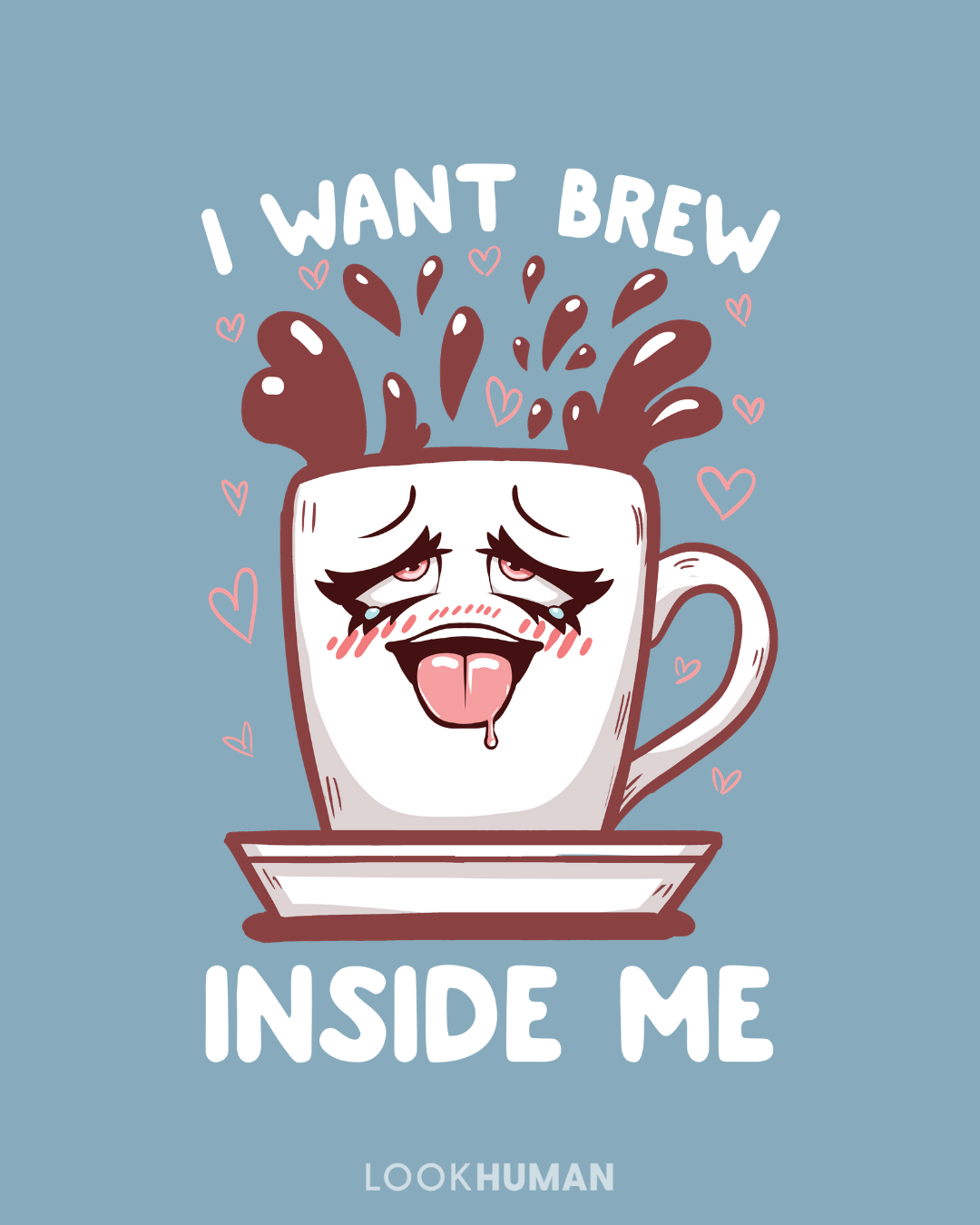 I Want Brew Inside Me. Things i want, Inside me, Give it to me