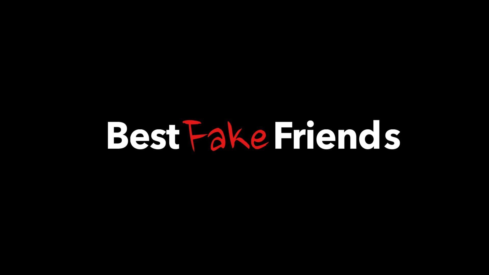 Fake Friends Wallpaper