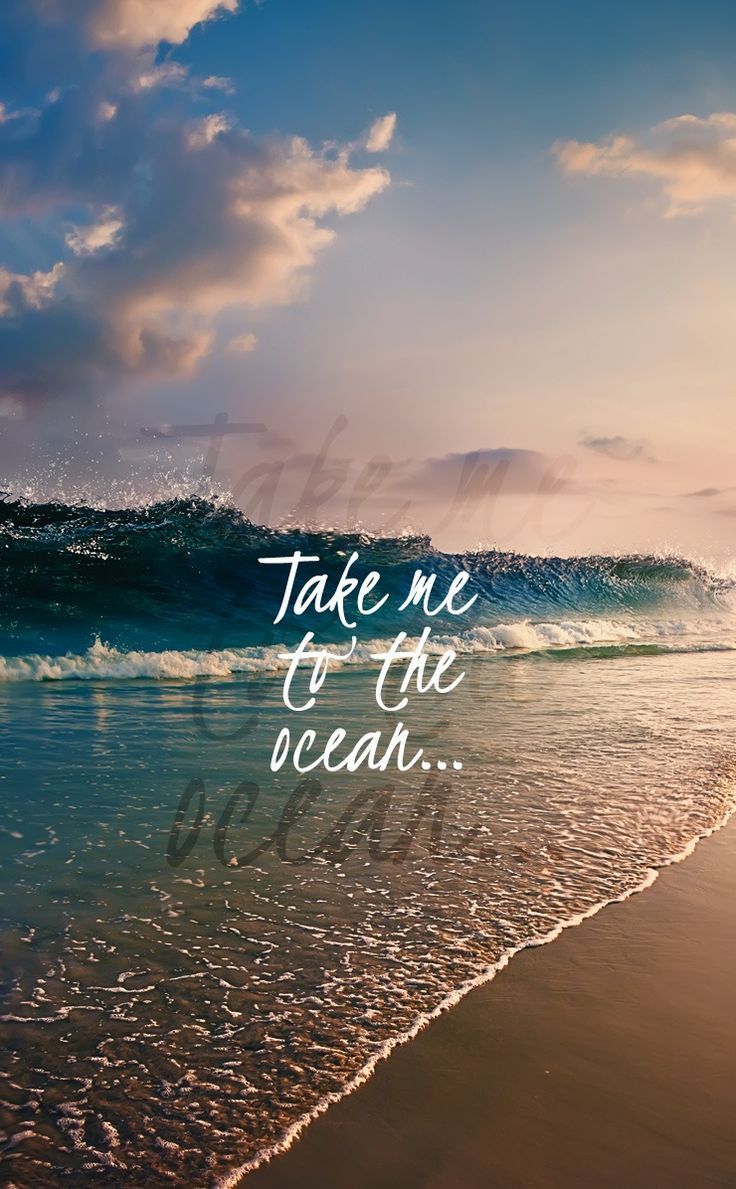 Take me to the ocean. #reisezitat. Beach quotes, Wallpaper quotes, Ocean waves