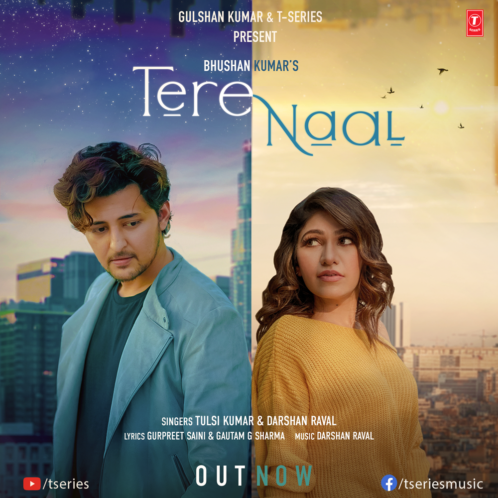 Bhushan Kumar's Tere Naal By Tulsi Kumar And Darshan Raval Is Here