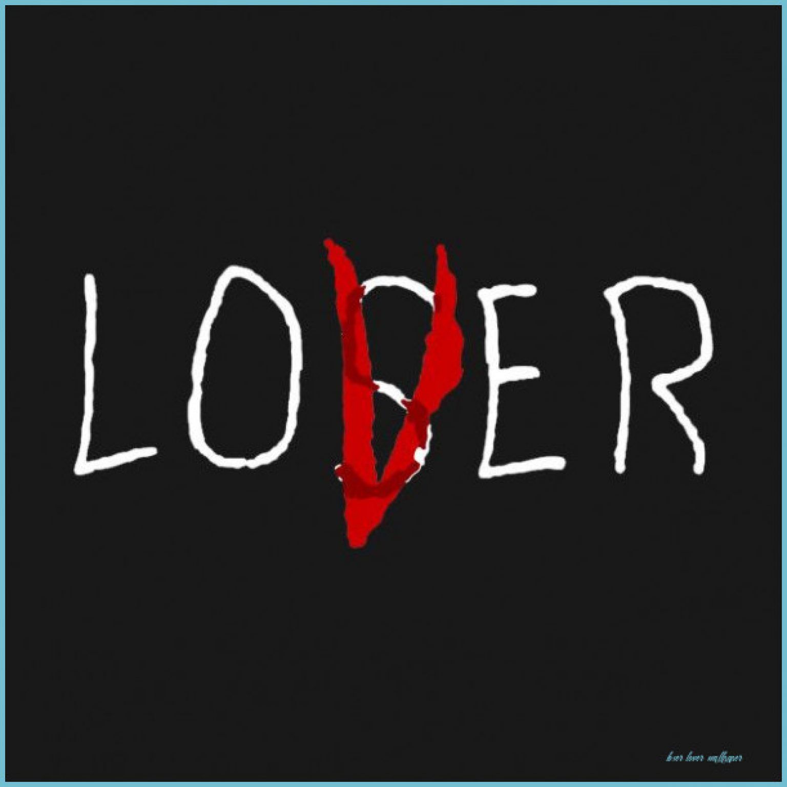 Check Out This Awesome 'Loser Lover' Design Lover Wallpaper