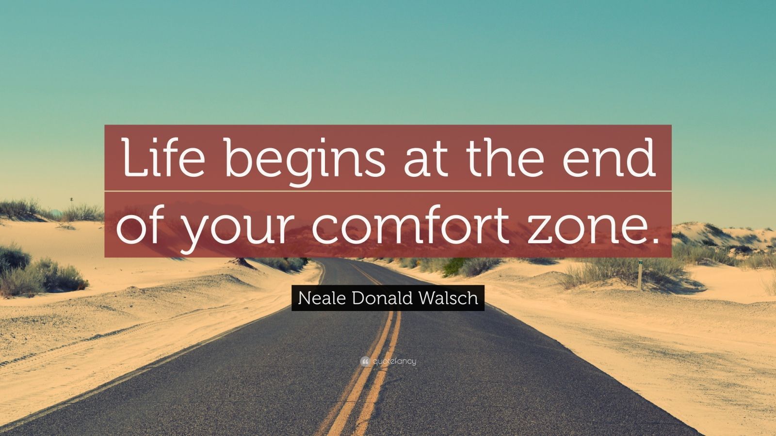 Life Begins Out of Your Comfort Zone