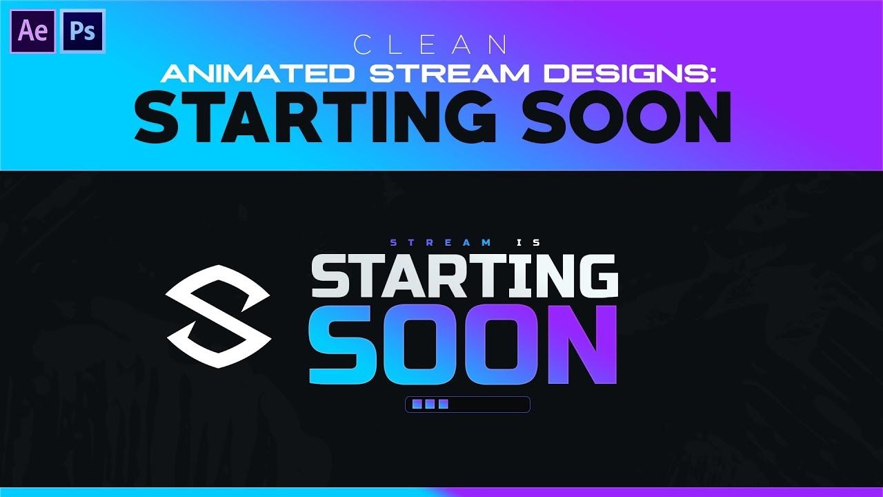 PS AE Tutorial: Animated Stream Designs: Clean Starting Soon Screen