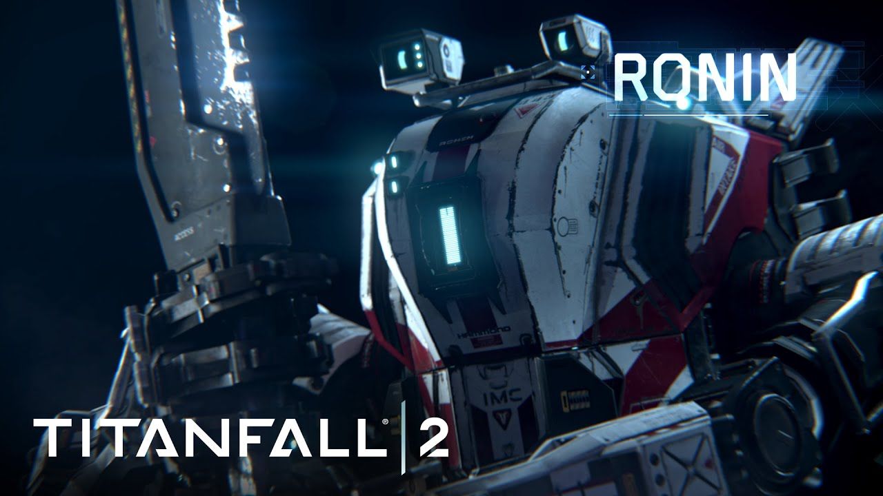 Titanfall 2 Official Titan Trailer: Meet Ronin
