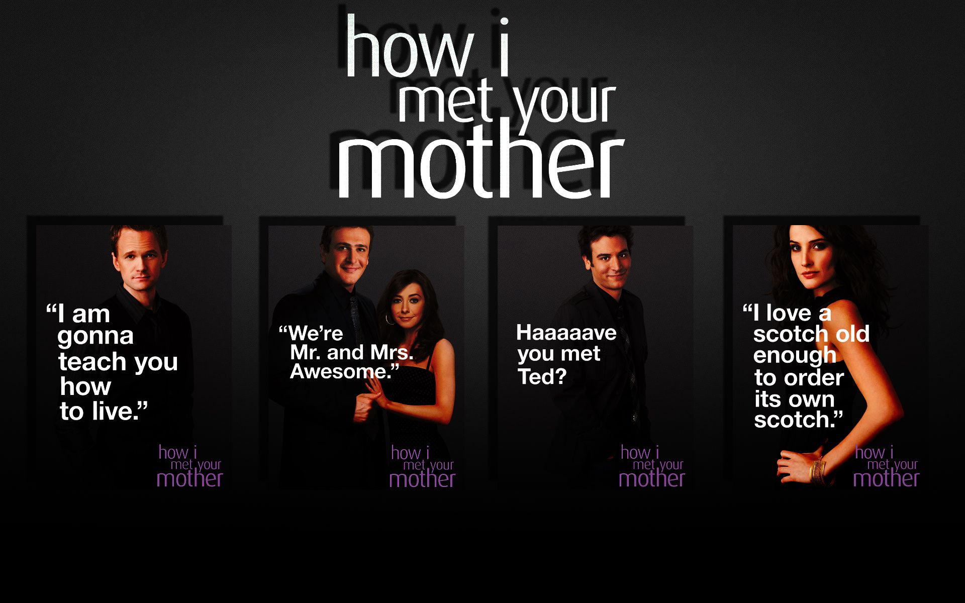 Free download How I Met Your Mother Quotes QuotesGram [1920x1200] for your Desktop, Mobile & Tablet. Explore Himym Wallpaper. Mother Wallpaper, Met Wallpaper