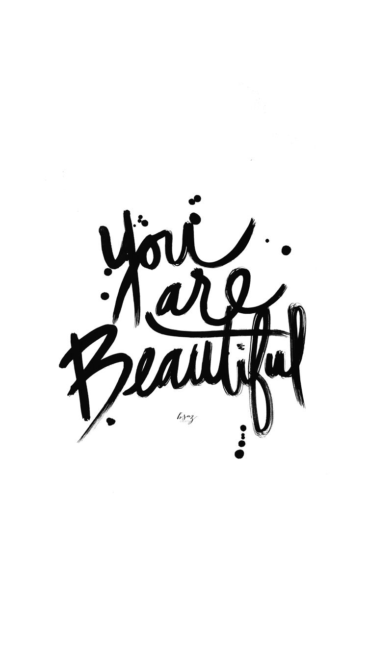 You Are Beautiful. Free iPhone 6 Wallpaper
