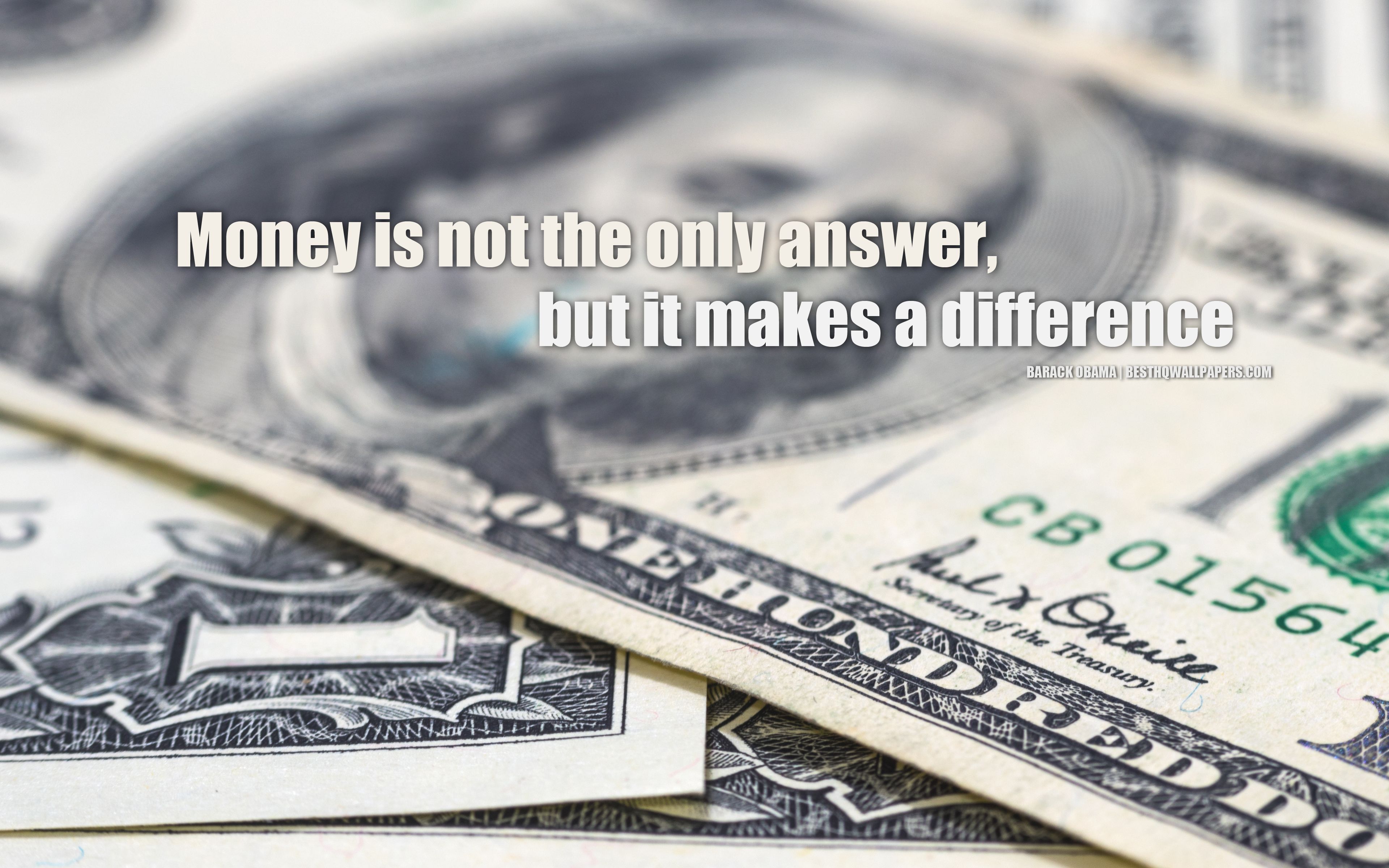 Download wallpaper Money is not the only answer, but it makes a difference, Barack Obama quotes, quotes about money, business, finances, motivation, inspiration, 4k for desktop with resolution 3840x2400. High Quality HD