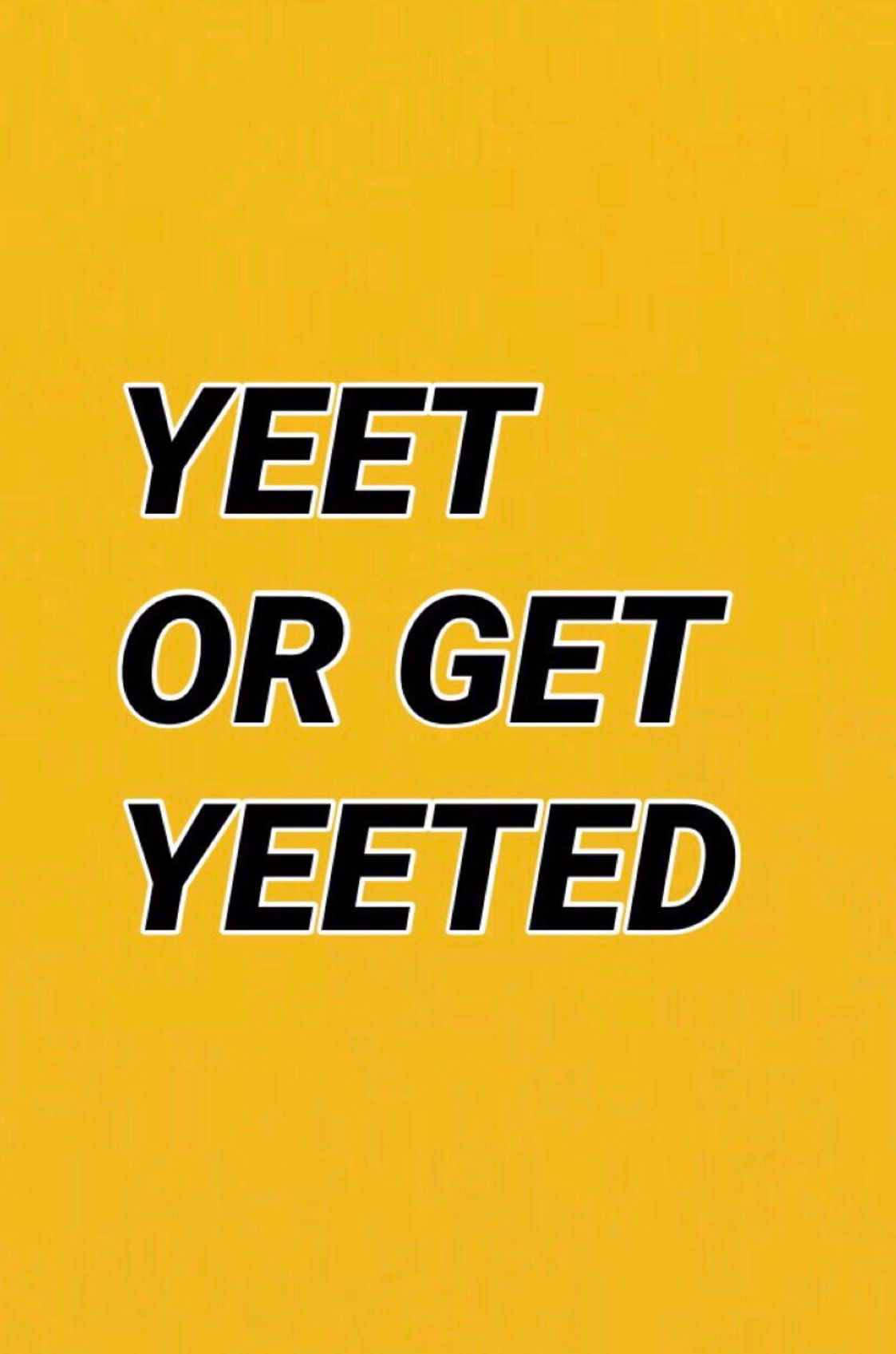 Yeet Or Get Yeeted