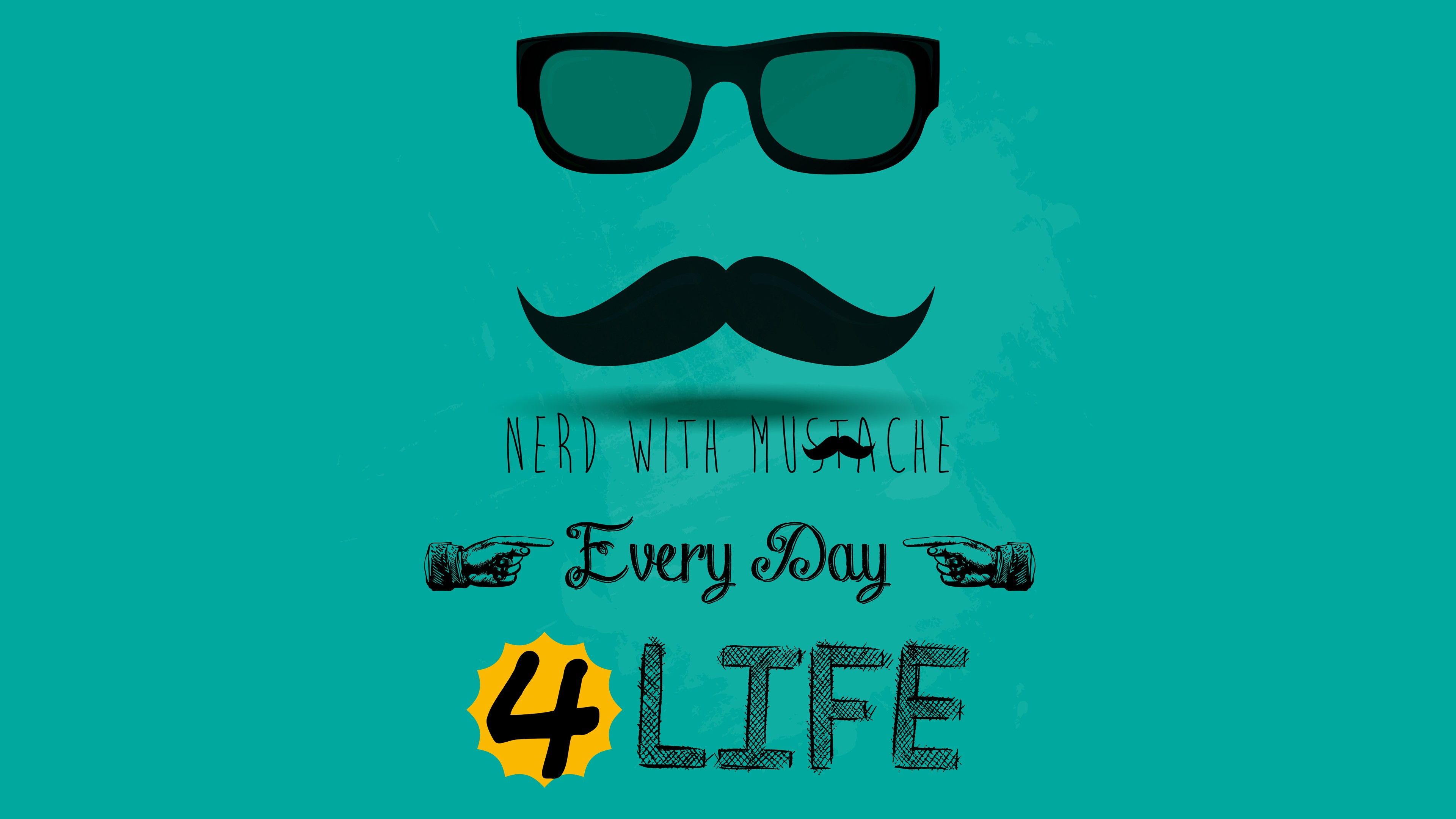Nerd With Mustache, HD Typography, 4k Wallpaper, Image, Background, Photo and Picture