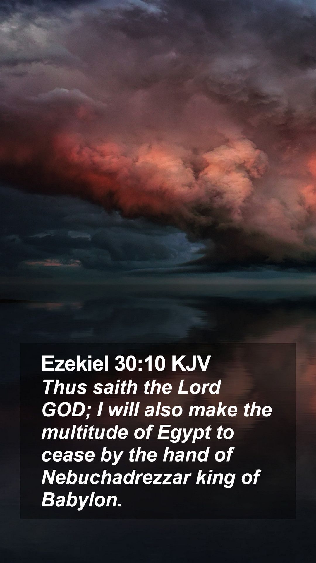 Ezekiel 30:10 KJV Mobile Phone Wallpaper saith the Lord GOD; I will also make the