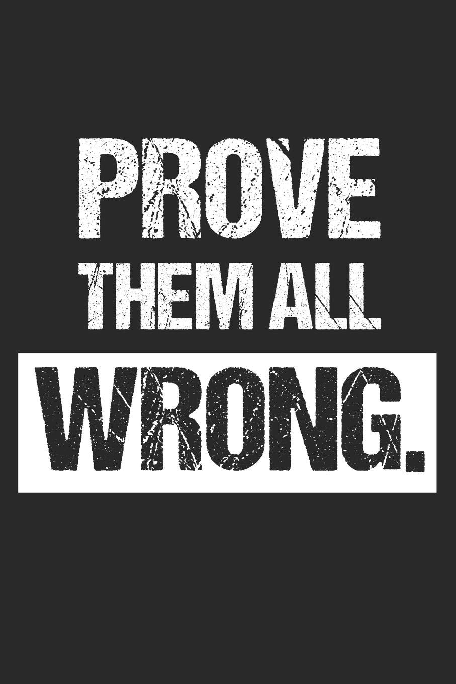 Prove them wrong wallpaper by motivationhustlerclub  Download on ZEDGE   7ac4