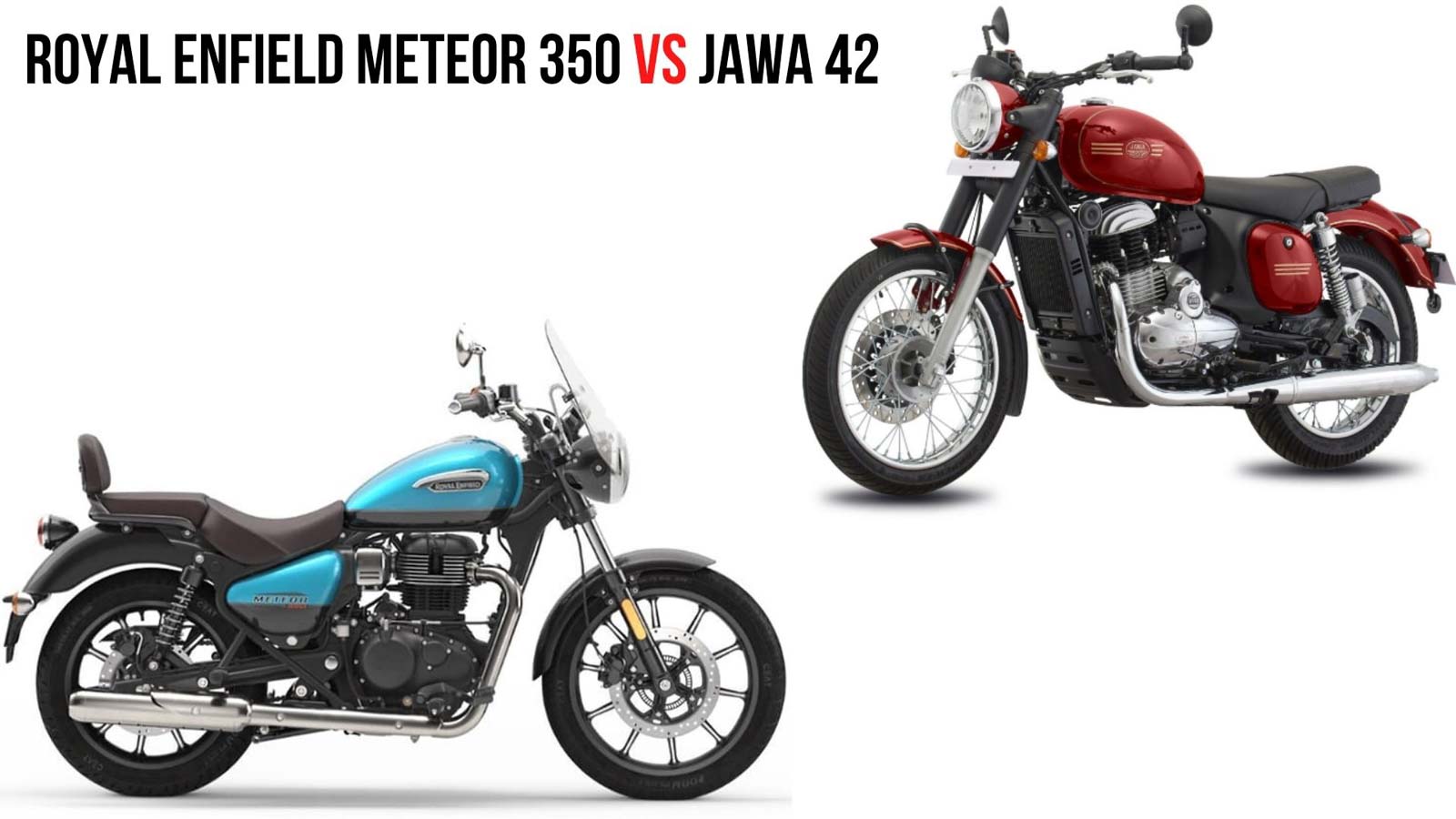 Royal Enfield Meteor 350 Vs Jawa 42