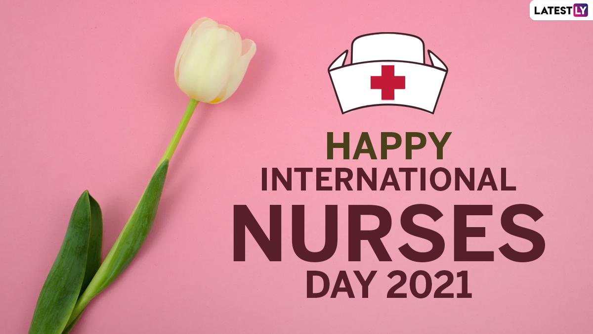International Nurses Day 2021 Messages & Greetings: WhatsApp Stickers, HD Image, GIFs, SMS, Quotes, Status and Wishes To Send to Frontline Health Workers
